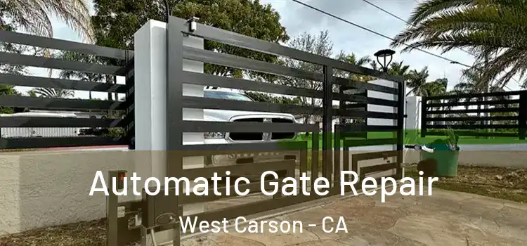 Automatic Gate Repair West Carson - CA