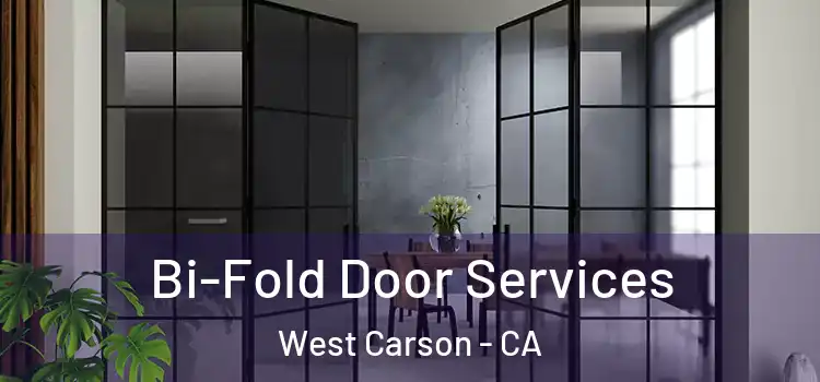 Bi-Fold Door Services West Carson - CA