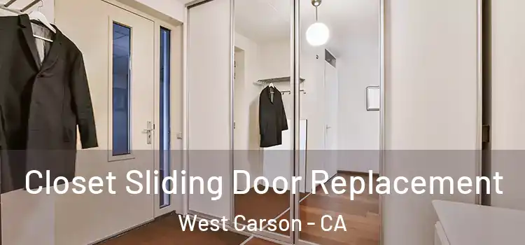 Closet Sliding Door Replacement West Carson - CA