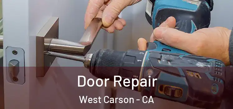 Door Repair West Carson - CA