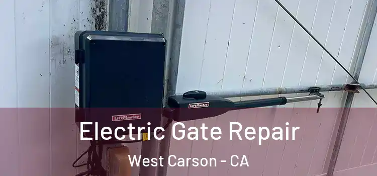 Electric Gate Repair West Carson - CA