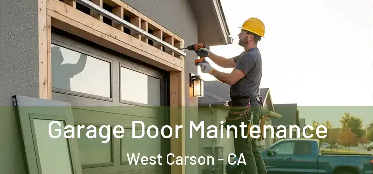 Garage Door Maintenance West Carson - CA