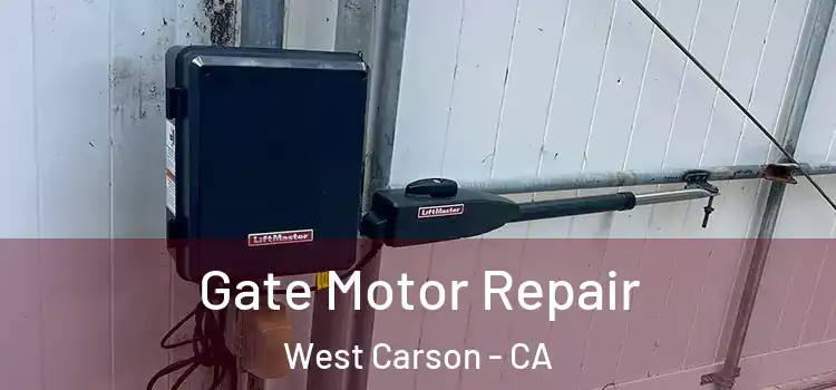 Gate Motor Repair West Carson - CA