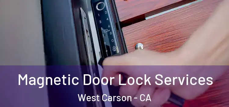 Magnetic Door Lock Services West Carson - CA