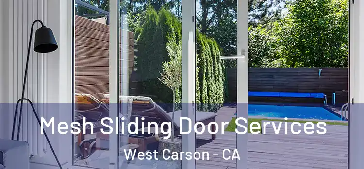 Mesh Sliding Door Services West Carson - CA
