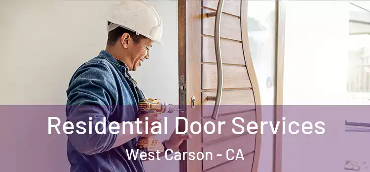 Residential Door Services West Carson - CA