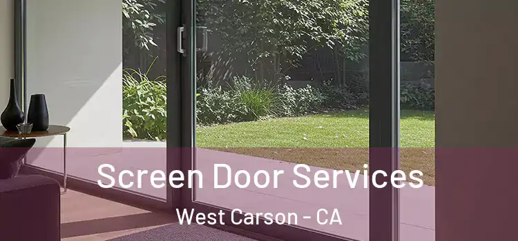 Screen Door Services West Carson - CA