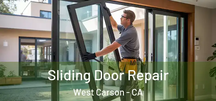Sliding Door Repair West Carson - CA