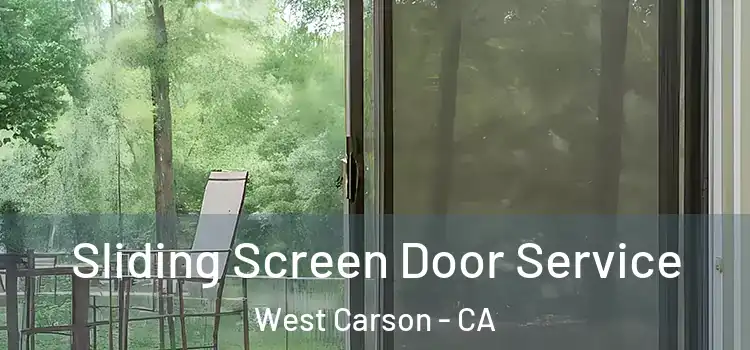 Sliding Screen Door Service West Carson - CA